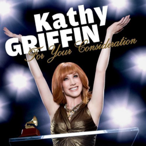 For Your Consideration — Kathy Griffin | Last.fm