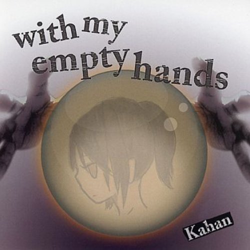 with my empty hands