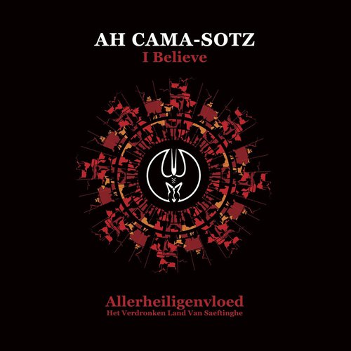 I Believe & Allerheiligenvloed - Het Verdronken Land Van Saeftinghe