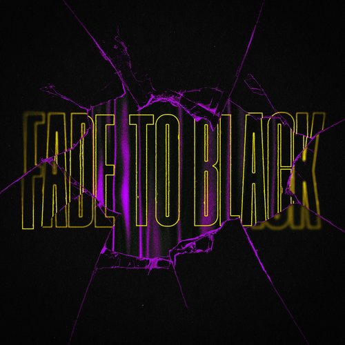 FADE TO BLACK - Single