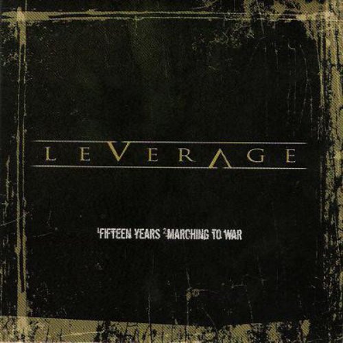 Fifteen Years / Marching to War