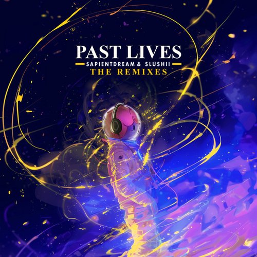 Past Lives (The Remixes)