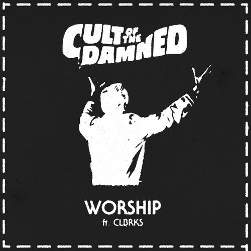 Worship (feat. CLBRKS, Tony Broke, Sniff, Salar, Stinkin Slumrok, Sleazy F Baby & Black Josh) - Single