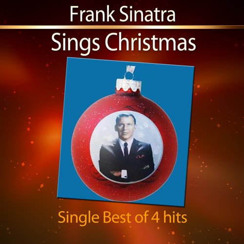 Frank Sinatra Sings Christmas (Single Best of 4 Hits)
