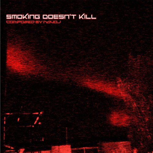 Smoking Doesn't Kill - Single