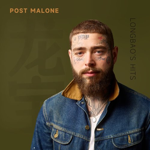 Post Malone: The LongBao’s Hits