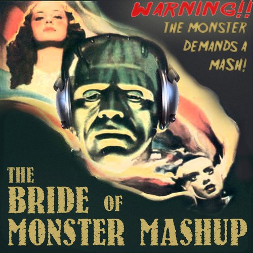 The Bride of Monster Mashup