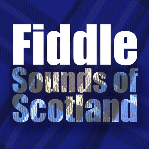 Fiddle Sounds of Scotland