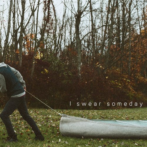 I Swear Someday