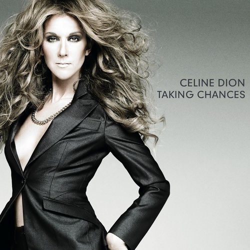 Taking Chances Deluxe Digital album — Céline Dion | Last.fm