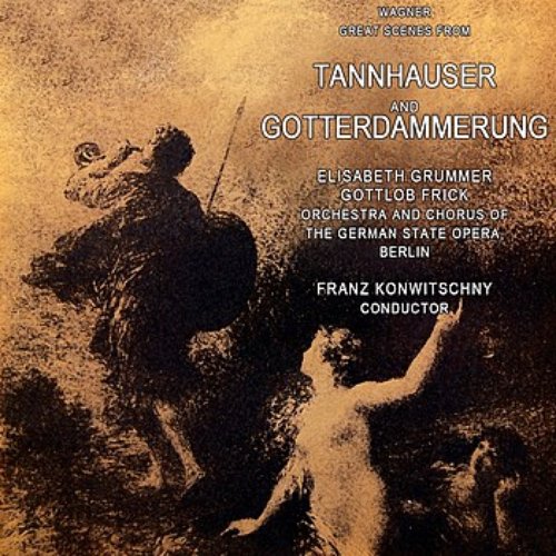 Tannhauser & Gotterdammerung