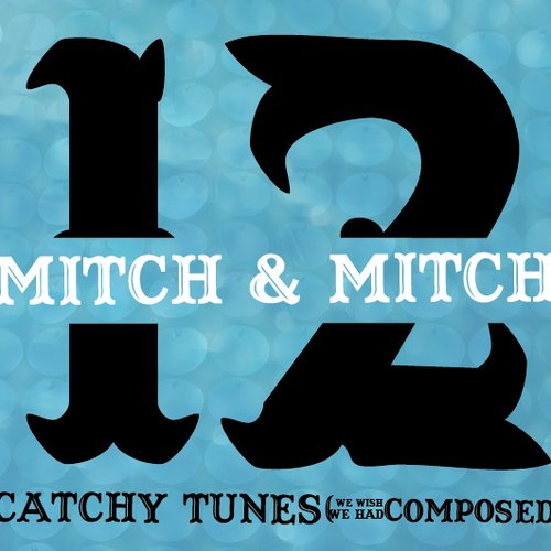 12 Catchy Tunes (We Wish We Had Composed)
