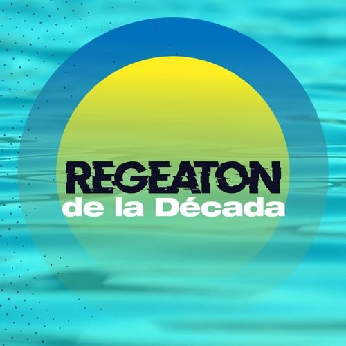 Regeaton de la década