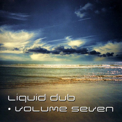 Liquid Dub - Volume Seven