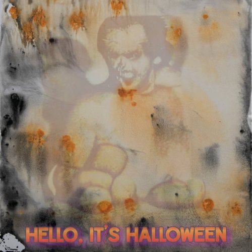 Hello, It's Halloween