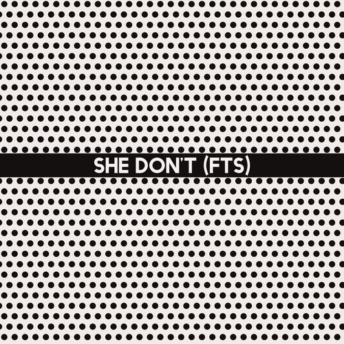 She Don't (f.t.s)