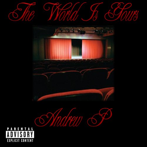 The World Is Yours
