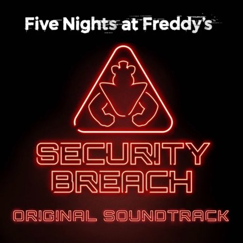 Five Nights at Freddy's: Security Breach Original Soundtrack