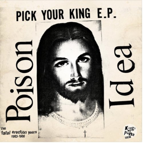 Pick Your King E.P. / Record Collectors Are Pretentious Assholes (The Fatal Erection Years: 1983-1986)