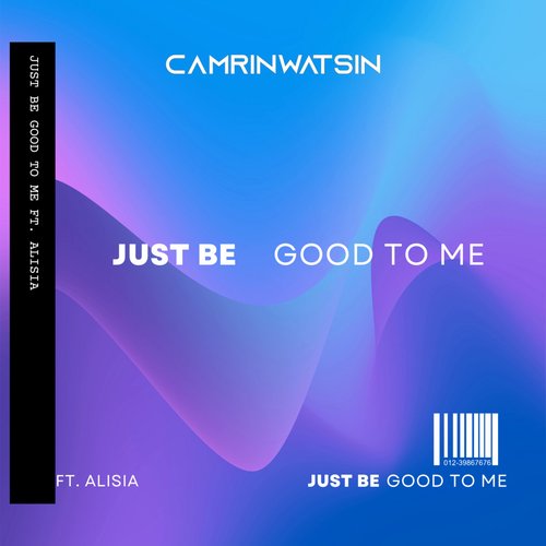 Just Be Good To Me (feat. Alisia) - Single