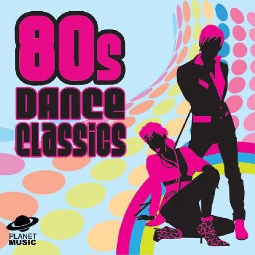 80s Dance Classics