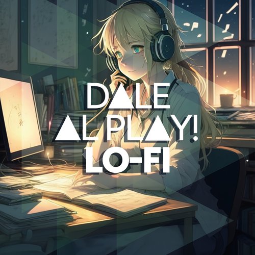 Dale al play!: Lo-Fi