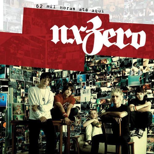 62 Mil Horas Até Aqui — NX Zero | Last.fm