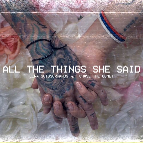 All the Things She Said (Feat. Chase the Comet)