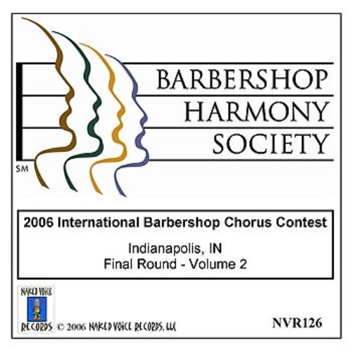 2006 International Barbershop Chorus Contest - Final Round - Volume 2