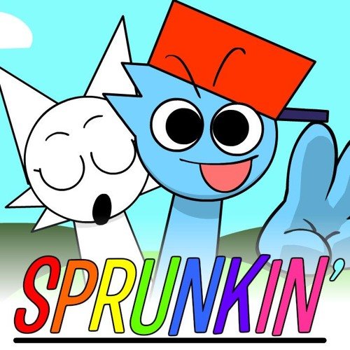 SPRUNKIN'