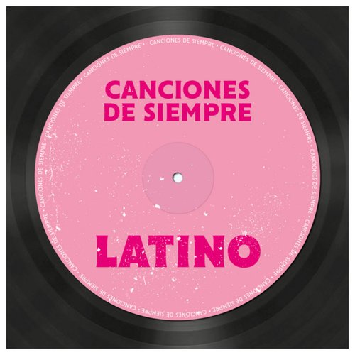 Canciones de Siempre: Latino