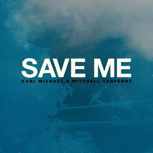 Save Me (feat. Mitchell Tenpenny) - Single