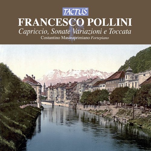 Pollini: Capriccio, Sonate, Variazioni e Toccata