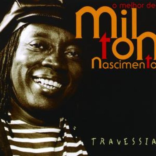 Travessia - O Melhor De Milton Nascimento