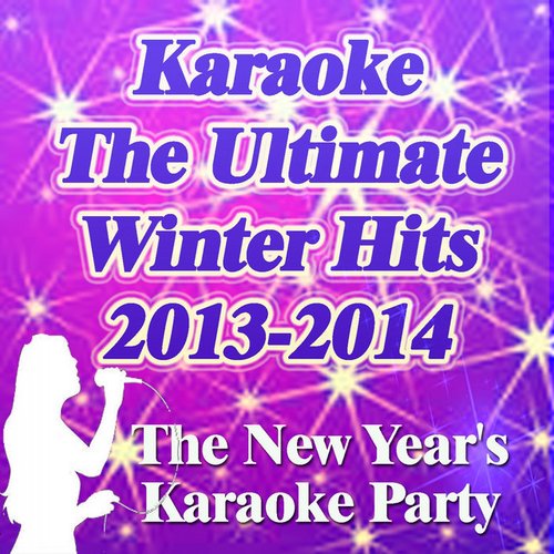 Karaoke, the Ultimate Winter Hits 2013-2014