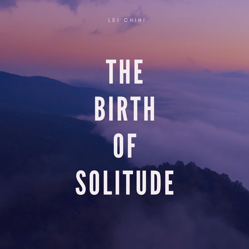 The Birth of Solitude