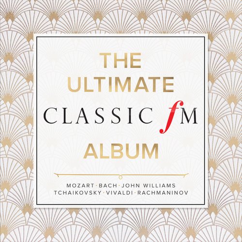 The Ultimate Classic FM Album