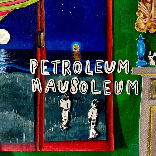 Petroleum Mausoleum - EP