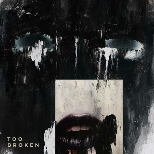 too broken