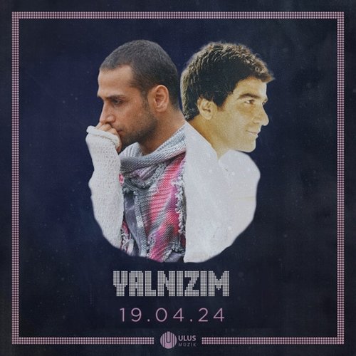 Yalnızım - İbrahim Erkal Hürmet