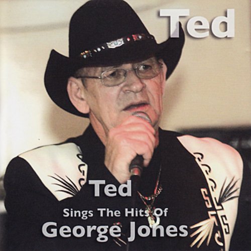 Ted Sings the Hits of George Jones