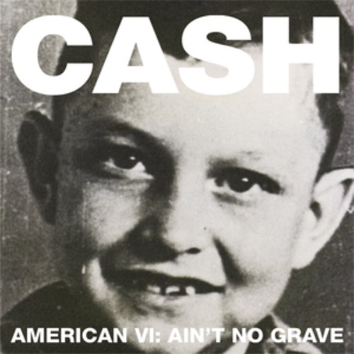 American VI:  Ain't No Grave