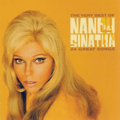 The Very Best Of Nancy Sinatra: 24 Great Songs
