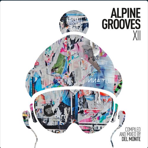 Alpine Grooves 12 (Kristallhütte) [DJ Mix]