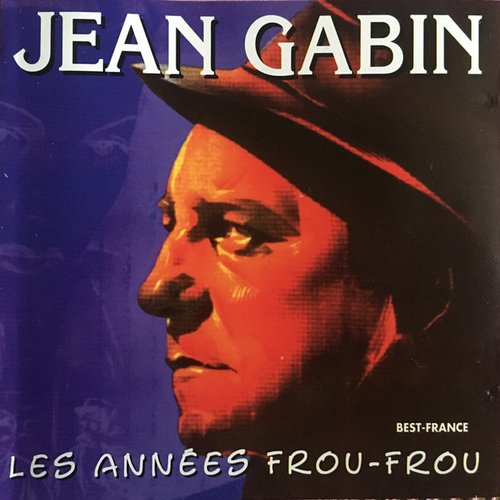 Les Années Frou-Frou: Jean Gabin