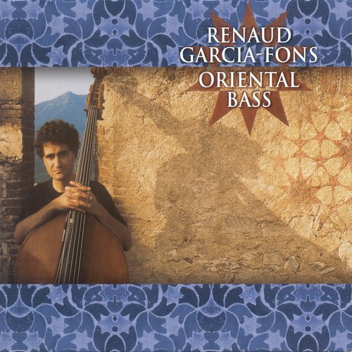 Garcia-Fons, Renaud: Oriental Bass