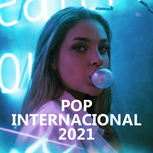 Pop Internacional 2021 🔥