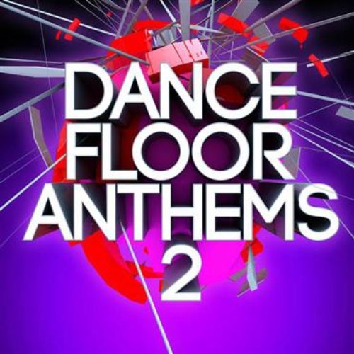 Dance Floor Anthems 2