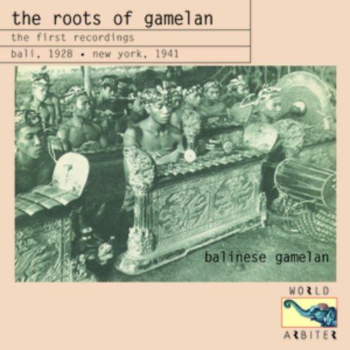 The Roots of Gamelan: Bali 1928 , New York 1941