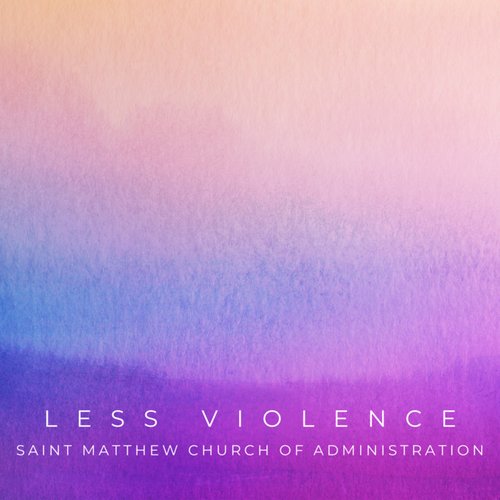 Less Violence